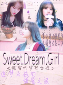 Sweet……Dream……Girl