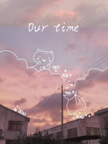 Our—time