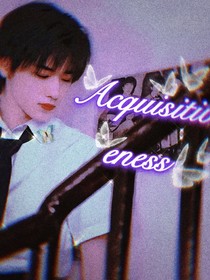 Acquisitiveness