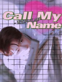 张艺兴的千层套路：CallMyName