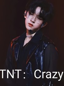TNT：Crazy