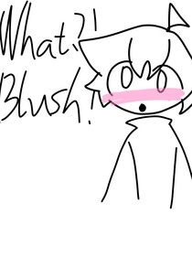 What??？blush！