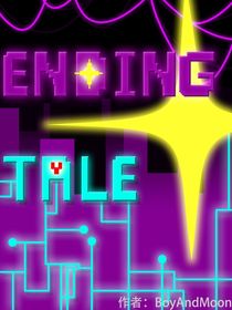 ENDING?。?！TALE