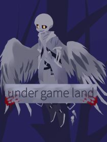 传说之下同人：undergameland（UGL）