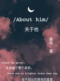 about—him