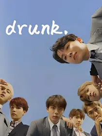 drunk……