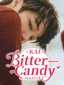 KAI：Bitter—Candy