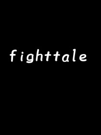 fighttale