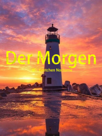 Der，Morgen（明日）