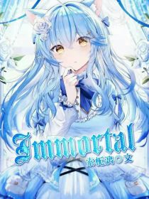 —Immortal—
