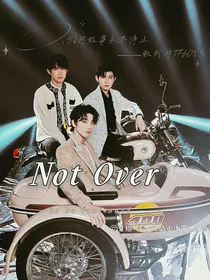 TFBOYS：NotOver（论坛体）