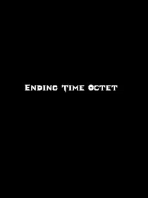 EndingTimeOctet穿越记