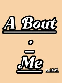 ABOUT……ME